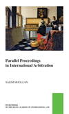 Parallel Proceedings in International Arbitration (Pocket Books of the Hague Academy of International Law / Les, Vol. 55)