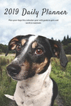 2019 Daily Planner Plan Your Days This Calendar Year with Goals to Gain and Work to Maintain.: Cute Rat Terrier Dog Appointment