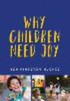 Why Children Need Joy: The Fundamental Truth about Childhood P 184 p. 24