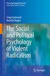 The Social and Political Psychology of Violent Radicalism (Peace Psychology Book Series) '23