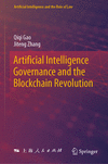 Artificial Intelligence Governance and the Blockchain Revolution 2024th ed.(Artificial Intelligence and the Rule of Law) H 24