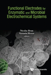 Functional Electrodes for Enzymatic and Microbial Electrochemical Systems:  '17