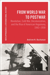 From World War to Postwar (New Approaches to International History)