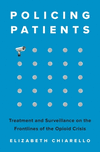 Policing Patients – Treatment and Surveillance on the Frontlines of the Opioid Crisis H 304 p. 24