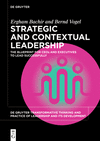 Strategic and Contextual Leadership: The Blueprint for Ceos and Executives to Lead Successfully(de Gruyter Transformative Thinki