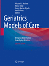 Geriatrics Models of Care:Bringing 'Best Practice' to an Aging America, 2nd ed. '24