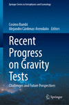 Recent Progress on Gravity Tests:Challenges and Future Perspectives, 2024 ed. (Springer Series in Astrophysics and Cosmology)