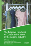 The Palgrave Handbook of Consumerism Issues in the Apparel Industry 2024th ed. H 500 p. 24