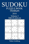 300 Medium Sudoku Puzzle Book - 2018 P 152 p.