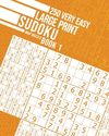 250 Very Easy Large Print Sudoku Book 1( 1) P 300 p. 21
