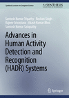 Advances in Human Activity Detection and Recognition (HADR) Systems 2024th ed.(Synthesis Lectures on Computer Science) H 24