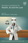 Research Handbook on Health, AI and the Law (Research Handbooks in Health and Medical Law Series) '24