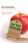 Our Daily Poison: From Pesticides to Packaging, How Chemicals Have Contaminated the Food Chain and Are Making Us Sick H 480 p. 1