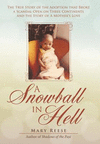 A Snowball in Hell: The True Story of the Adoption that Broke a Scandal Open on Three Continents and the Story of A Mother's Lov