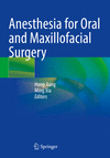 Anesthesia for Oral and Maxillofacial Surgery 1st ed. 2023 P 24