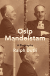 Osip Mandelstam: A Biography H 336 p.