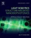 Light Robotics:Structure-mediated Nanobiophotonics (Nanophotonics) '17