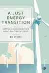 A Just Energy Transition – Getting Decarbonisation Right in a Time of Crisis H 248 p. 23