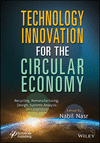 Technology Innovation for the Circular Economy:Re cycling, Remanufacturing, Design, System Analysis and Logistics '24