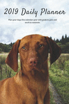 2019 Daily Planner Plan Your Days This Calendar Year with Goals to Gain and Work to Maintain.: Hungarian Vizsla Pointer Dog: App