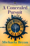 A Concealed Pursuit: A Seven Cities Novel P 368 p. 20