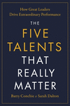 The Five Talents That Really Matter: How Great Leaders Drive Extraordinary Performance H 320 p. 24