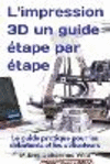 L'impression 3D un guide 　tape par 　tape: Le guide pratique pour les d　butants et les utilisateurs P 68 p. 21