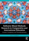 Reflexive Mixed Methods Research in Comparative and International Education: Context, Complexity, and Transdisciplinarity P 114