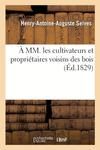A MM. Les Cultivateurs Et Propri　taires Voisins Des Bois P 44 p. 18