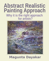 Abstract Realistic Painting Approach: Why it is the right approach for artists?(Magunta Dayakar Art Class Vol.10) P 46 p. 19