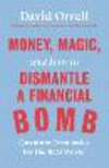 Money, Magic, and How to Dismantle a Financial Bomb P 384 p. 28