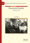 Pound and Pasolini:Poetics of Crisis (Palgrave Studies in Modern European Literature) '23