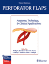 Perforator Flaps:Anatomy, Technique, & Clinical Applications, 3rd ed. '23