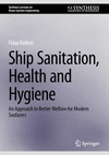 Ship Sanitation, Health and Hygiene 1st ed. 2024(Synthesis Lectures on Ocean Systems Engineering) H 24