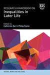 Research Handbook on Inequalities in Later Life (Ageing, Work and Welfare Series) '24
