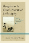 Happiness in Kant’s Practical Philosophy:Morality, Indirect Duties, and Welfare Rights (Contemporary Studies in Idealism) '24