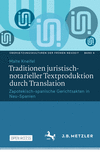 Traditionen juristisch-notarieller Textproduktion durch Translation 2024th ed.(Übersetzungskulturen der Frühen Neuzeit Vol.6) P