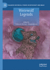 Werewolf Legends (Palgrave Historical Studies in Witchcraft and Magic) '22