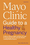 Mayo Clinic Guide to a Healthy Pregnancy, 3rd Edition 3rd ed. P 536 p. 24