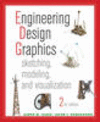 Engineering Design Graphics:Sketching, Modeling, and Visualization 2e (WSE) '12