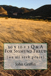 10 x 10 + 1 More Q & A For Sigmund Freud(Q & A Sigmund Freud 2) P 108 p. 17