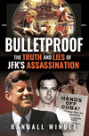 Bulletproof: The Truth and Lies of JFK's Assassination H 328 p. 24