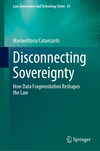 Disconnecting Sovereignty 2024th ed.(Law, Governance and Technology Series Vol.65) H 24