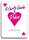 A Girl's Guide to Poker: (a Book for Beginners to Intermediates) P 208 p. 19