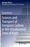 Sources and Transport of Inorganic Carbon in the Unsaturated Zone of Karst 1st ed. 2016(Springer Theses) H XIV, 157 p. 61 illus.