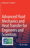 Advanced Fluid Mechanics and Heat Transfer for Engineers and Scientists '21