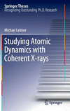 Studying Atomic Dynamics with Coherent X-rays 2012nd ed.(Springer Theses) H 110 p. 12