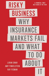 Risky Business:Why Insurance Markets Fail and What to Do About It '23