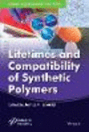 Lifetimes and Compatibility of Synthetic Polymers(Materials Degradation and Failure) H 400 p. 19