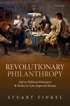 Revolutionary Philanthropy:Aid to Political Prisoners and Exiles in Late Imperial Russia '24